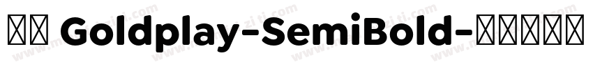 字体 Goldplay-SemiBold字体转换